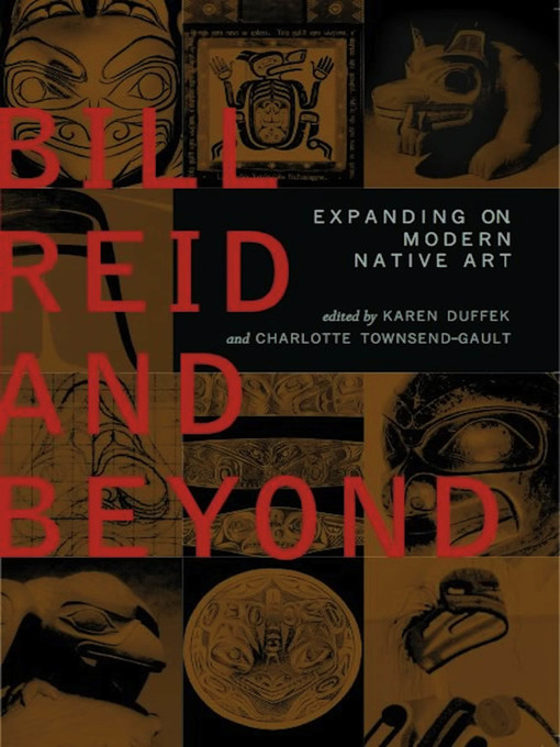 Title details for Bill Reid and Beyond by Karen  Duffek - Available